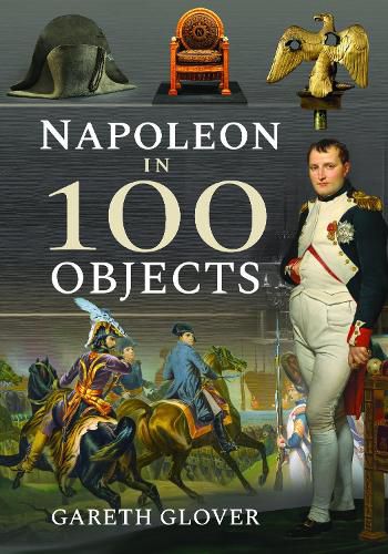 Cover image for Napoleon in 100 Objects