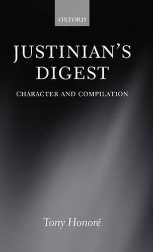 Cover image for Justinian's Digest: Character and Compilation