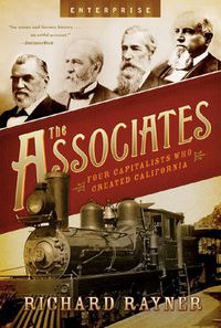 Cover image for The Associates: Four Capitalists Who Created California