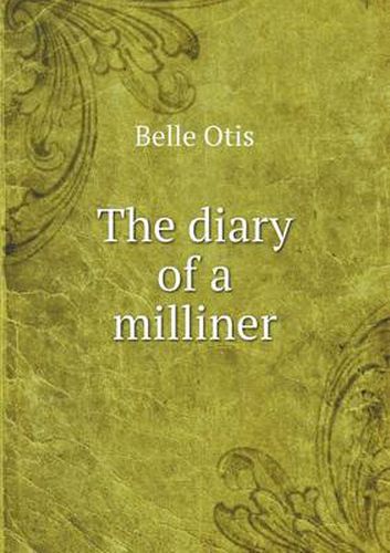 Cover image for The diary of a milliner