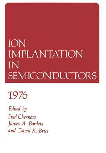 Cover image for Ion Implantation in Semiconductors 1976