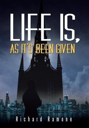 Cover image for Life Is, As It's Been Given