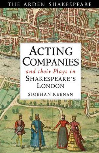 Cover image for Acting Companies and their Plays in Shakespeare's London