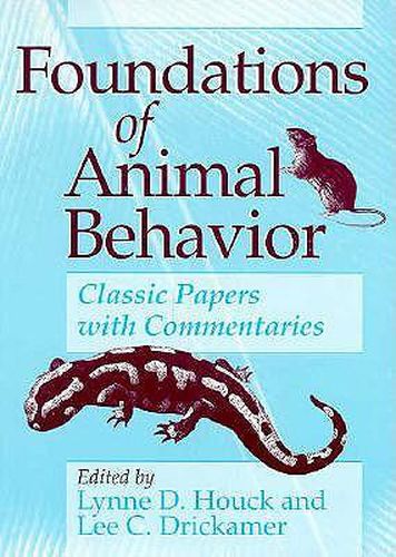 Cover image for Foundations of Animal Behavior: Classic Papers with Commentaries