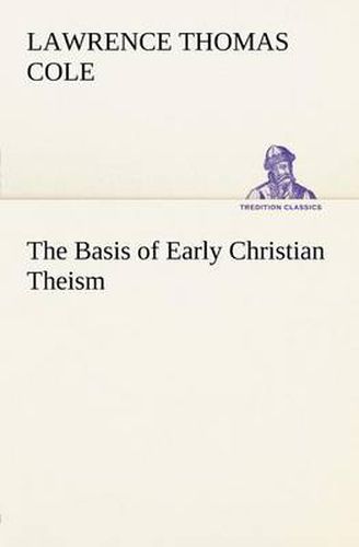 Cover image for The Basis of Early Christian Theism