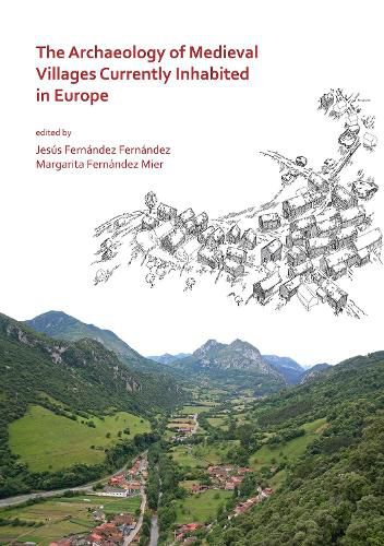 Cover image for The Archaeology of Medieval Villages Currently Inhabited in Europe