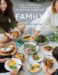 Cover image for Family: New Vegetarian Comfort Food to Nourish Every Day