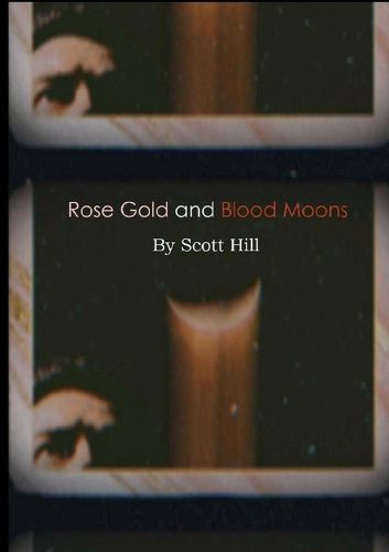 Cover image for Rose Gold and Blood Moons