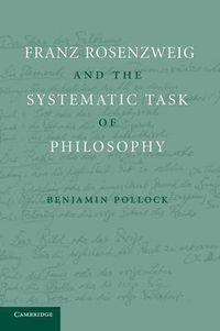 Cover image for Franz Rosenzweig and the Systematic Task of Philosophy