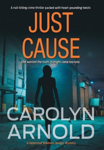 Cover image for Just Cause: A nail-biting crime thriller packed with heart-pounding twists