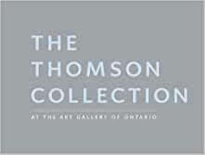 Cover image for Thomson Collection at the Art Gallery of Ontario