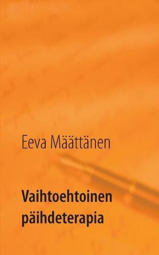 Cover image for Vaihtoehtoinen paihdeterapia: Keinoja vahentaa juomista tai lopettaa juominen