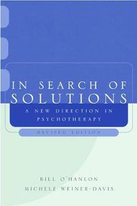Cover image for In Search of Solutions: A New Direction in Psychotherapy