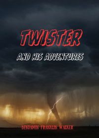 Cover image for Twister and His Adventures