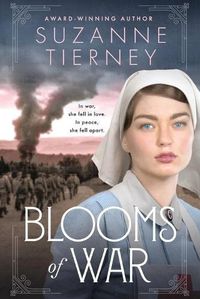 Cover image for Blooms of War: An Evocative and Emotional WWI Love Story