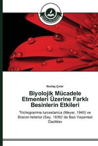 Cover image for Biyolojik Mucadele Etmenleri UEzerine Farkl&#305; Besinlerin Etkileri