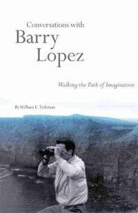 Cover image for Conversations with Barry Lopez: Walking the Path of Imagination