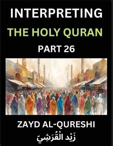 Cover image for Interpreting The Holy Quran (Part 26)- Eternal Guidance
