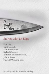 Cover image for A Time For Violence: Stories with an Edge