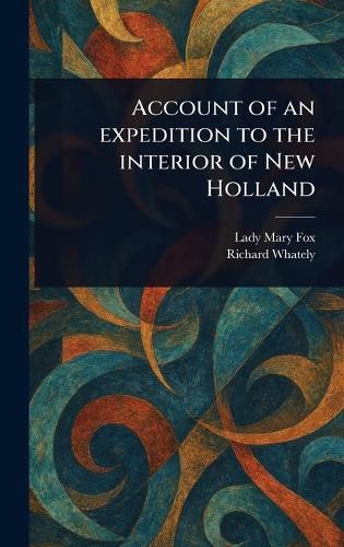 Cover image for Account of an Expedition to the Interior of New Holland