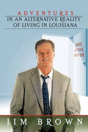 Cover image for Adventures in an Alternative Reality of Living in Louisiana