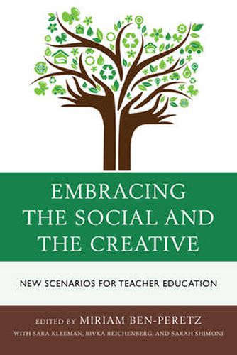 Cover image for Embracing the Social and the Creative: New Scenarios for Teacher Education