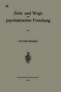 Cover image for Ziele Und Wege Der Psychiatrischen Forschung