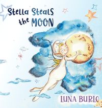 Cover image for Stella Steals the Moon