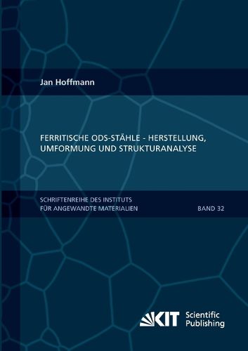 Cover image for Ferritische ODS-Stahle - Herstellung, Umformung und Strukturanalyse