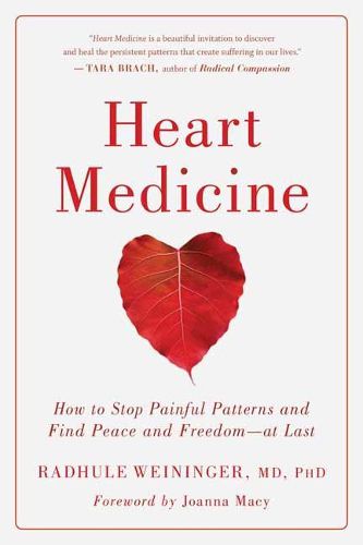 Cover image for Heart Medicine: How to Stop Painful Patterns and Find Peace and Freedom--at Last