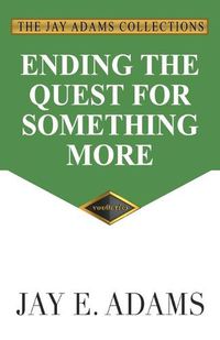 Cover image for Ending the Quest for Something More