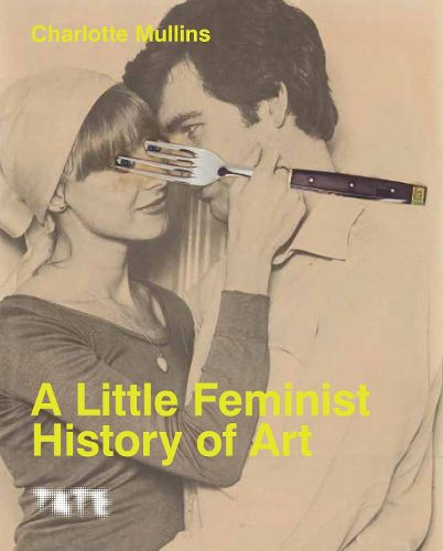 Cover image for A Little Feminist History of Art (Expanded Edition)