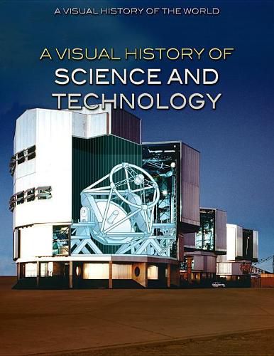 Cover image for A Visual History of Science and Technology