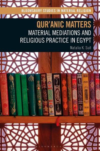 Cover image for Qur'anic Matters: Material Mediations and Religious Practice in Egypt