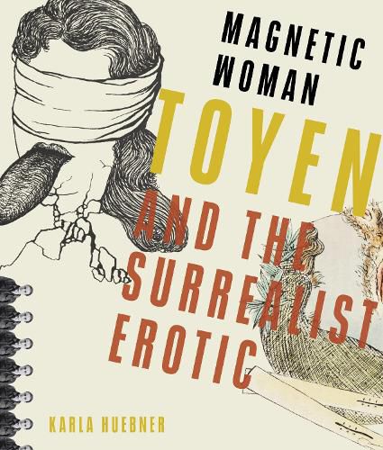 Cover image for Magnetic Woman: Toyen and the Surrealist Erotic