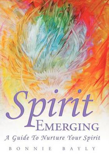 Cover image for Spirit Emerging: A Guide to Nurture Your Spirit