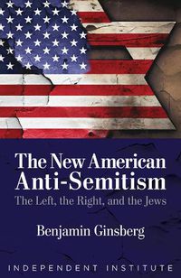 Cover image for The New American Anti-Semitism