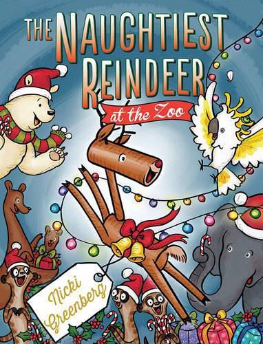 Cover image for The Naughtiest Reindeer at the Zoo