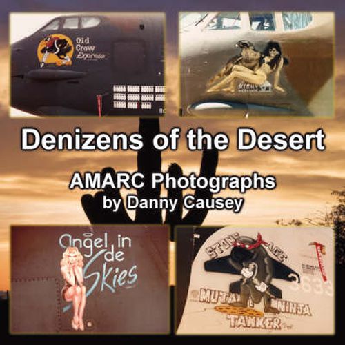 Cover image for Denizens of the Desert: Amarc Photographs by Danny Causey