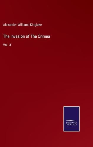 Cover image for The Invasion of The Crimea: Vol. 3