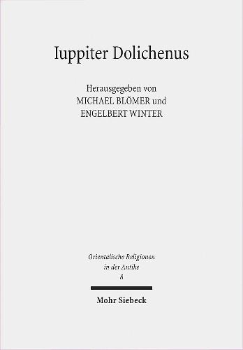 Cover image for Iuppiter Dolichenus: Vom Lokalkult zur Reichsreligion