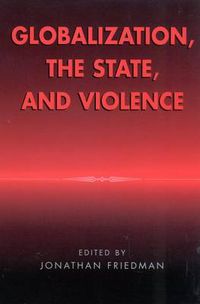 Cover image for Globalization, the State, and Violence