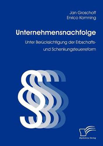 Cover image for Unternehmensnachfolge: Unter Berucksichtigung der Erbschafts- und Schenkungsteuerreform