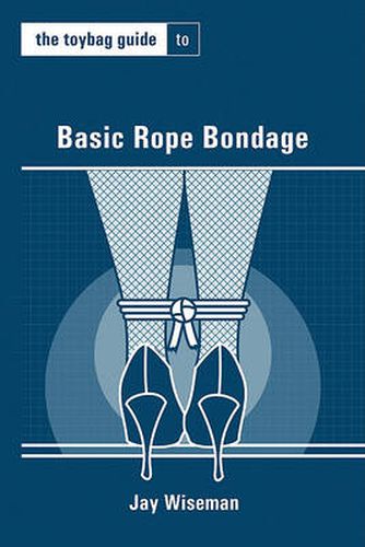 Cover image for Toybag Guide To Basic Rope Bondage