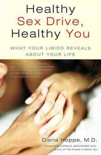 Cover image for Healthy Sex Drive, Healthy You: What Your Libido Reveals About Your Life