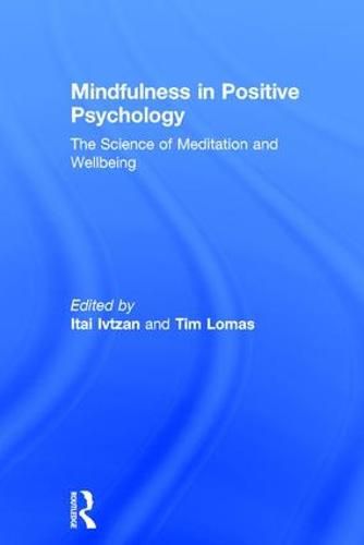 Cover image for Mindfulness in Positive Psychology: The Science of Meditation and Wellbeing