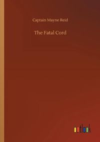 Cover image for The Fatal Cord
