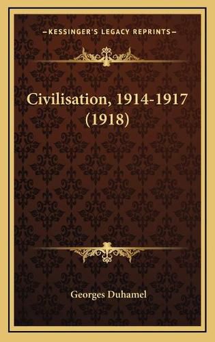 Cover image for Civilisation, 1914-1917 (1918)