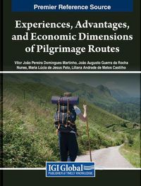 Cover image for Experiences, Advantages, and Economic Dimensions of Pilgrimage Routes