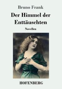 Cover image for Der Himmel der Enttauschten: Novellen